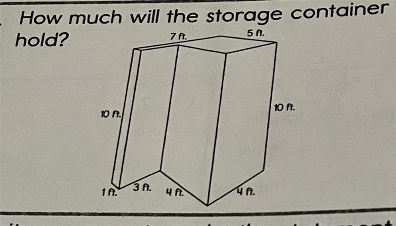 How much will the storage container hold? 7 ft. 5 ft. 10 ft. 10 ft. 3 ft. 1 ft. 4 ft-example-1