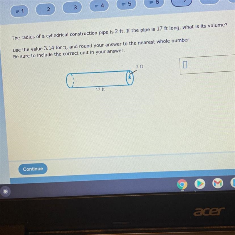 The radius of a cylindrical construction pipe is 2 ft. If the pipe is 17 ft long, what-example-1