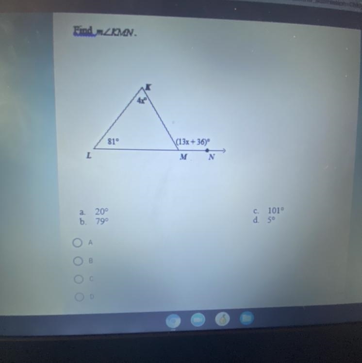 Find angle KMN: a: 20 b: 79 c: 101 d: 5 (PLEASE HELP!!)-example-1