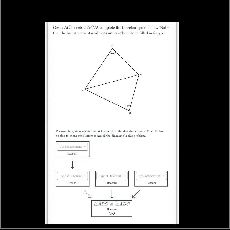 Given AC‾AC bisects ∠BCD∠BCD, complete the flowchart proof below. Note that the last-example-1