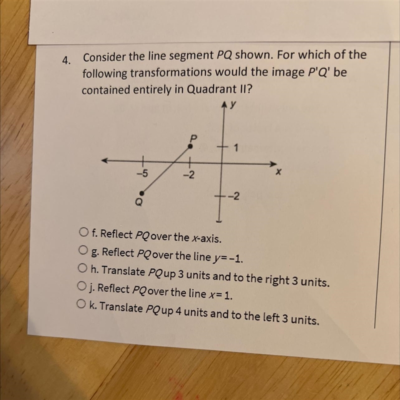 Consider the line segment porque shown. For which of the following transformations-example-1