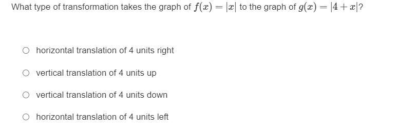 Item 3What type of transformation takes the graph of f(x)=|x| to the graph of g(x-example-1