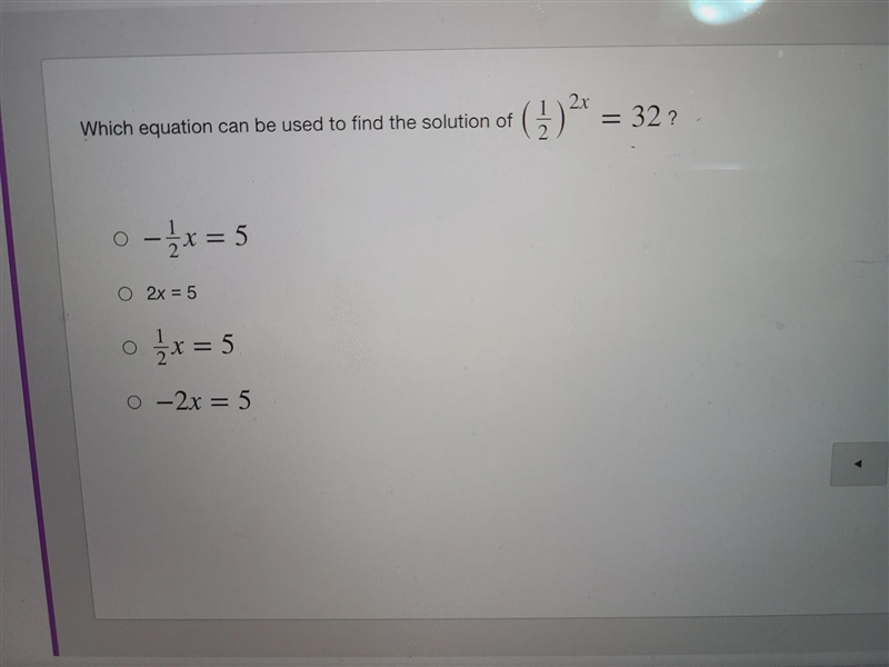 Which equation can be used to find the solution of (1/2)2x=32-example-1