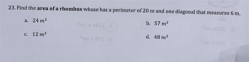 Find the area of a rhombus whose has a perimeter of 20 m and one diagonal that measures-example-1