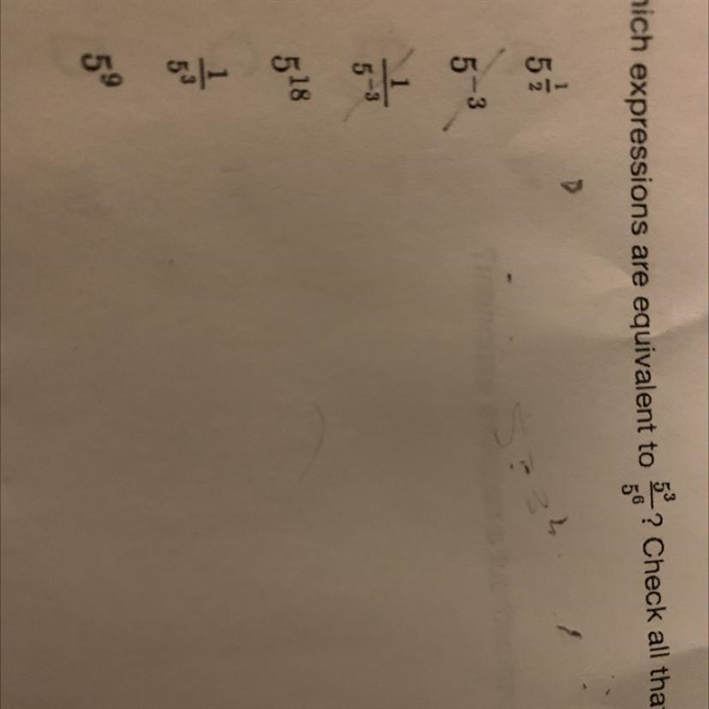 Which expression are equivalent to 5^3/5^6? Check all that apply-example-1