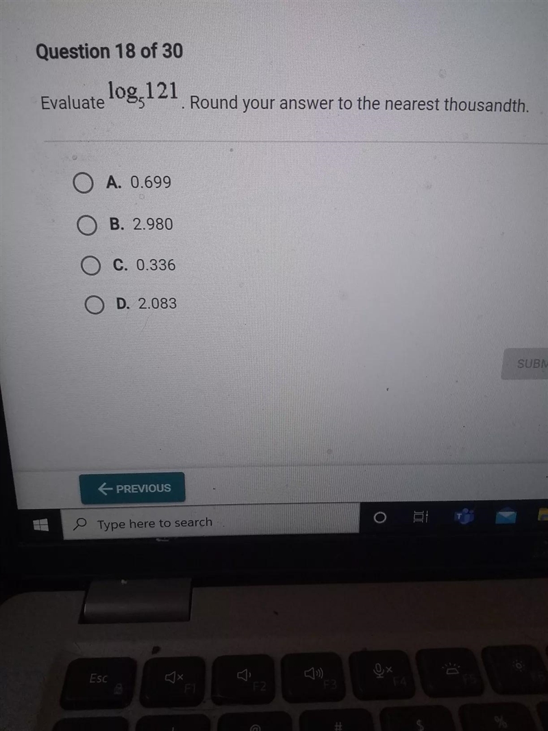 Evaluate log,121 Round your answer to the nearest thousandth. O A. 0.699 O B. 2.980 O-example-1