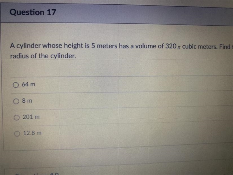 A cylinder whose height is 5 meters has a volume of 320 cubic meters. Find theradius-example-1