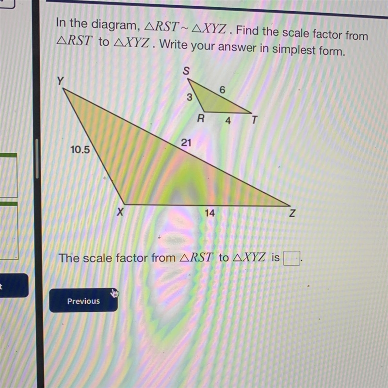 = #7 i In the diagram, ARST ~ AXYZ . Find the scale factor from ARST to AXYZ. Write-example-1