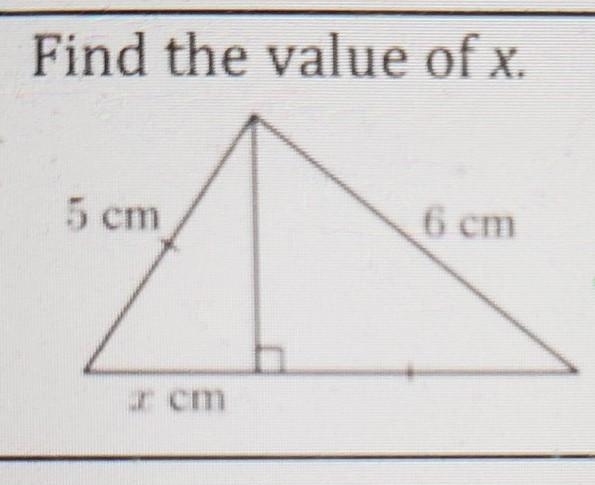 Find the value of x. 5 cm 6 cm and x cm-example-1