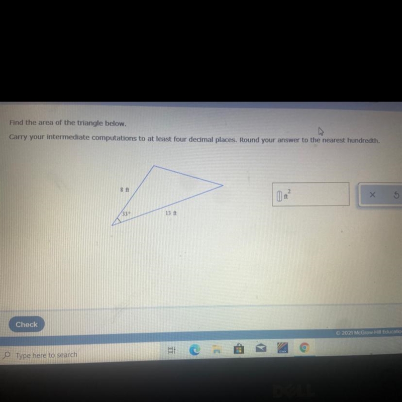 Find the area of the triangle below.Carry your intermediate computations to at least-example-1