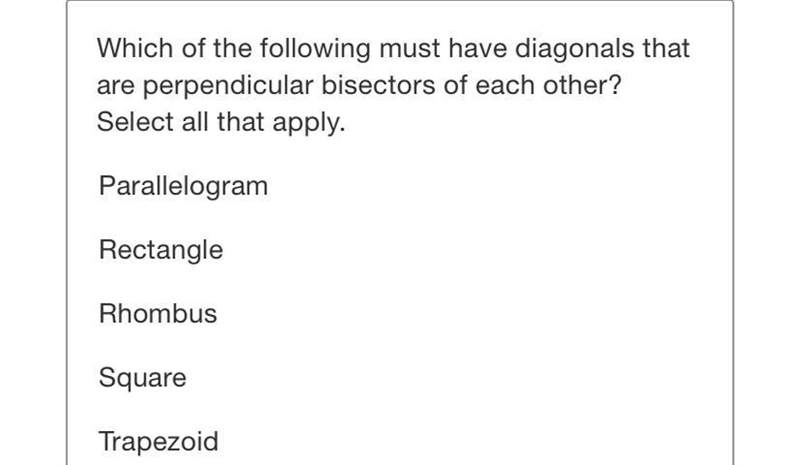 Which of the following must have diagonals that are perpendicular bisectors of each-example-1