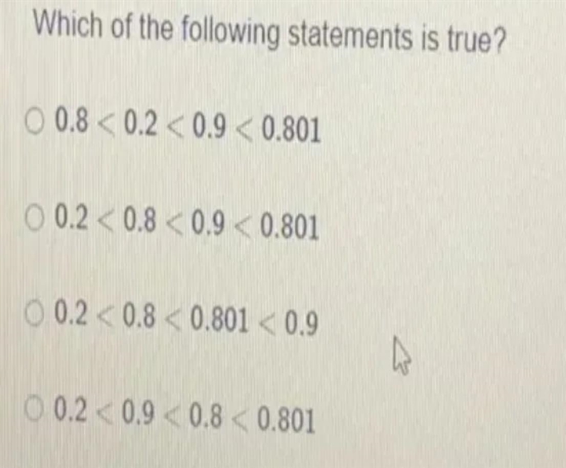 Which of the following statements is true?0.8 <0.2 < 0.9 <0.8010.2 <0.8 &lt-example-1