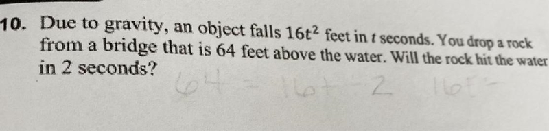 Due to gravity, an object falls 16t2 feet in t seconds. You drop a rock from a bridge-example-1