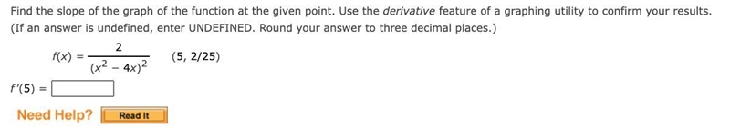 Find the slope of the graph of the function at the given point. Use the derivative-example-1