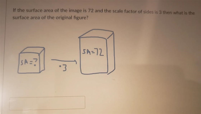 if the surface area of the image is 72 and the scale factor of sides is 3 then what-example-1