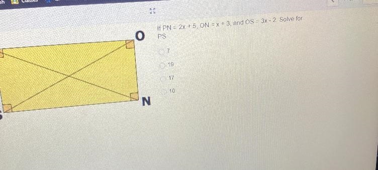 If PN = 2x + 5 ON =x + 3 and OS = 3x - 2. Solve for ps-example-1