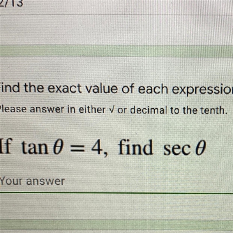 If tan theta = 4, find sec theta Show work plz-example-1