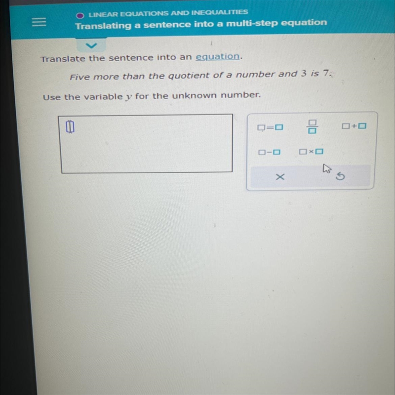 Five more than the quotient of a number and 3 is 7-example-1