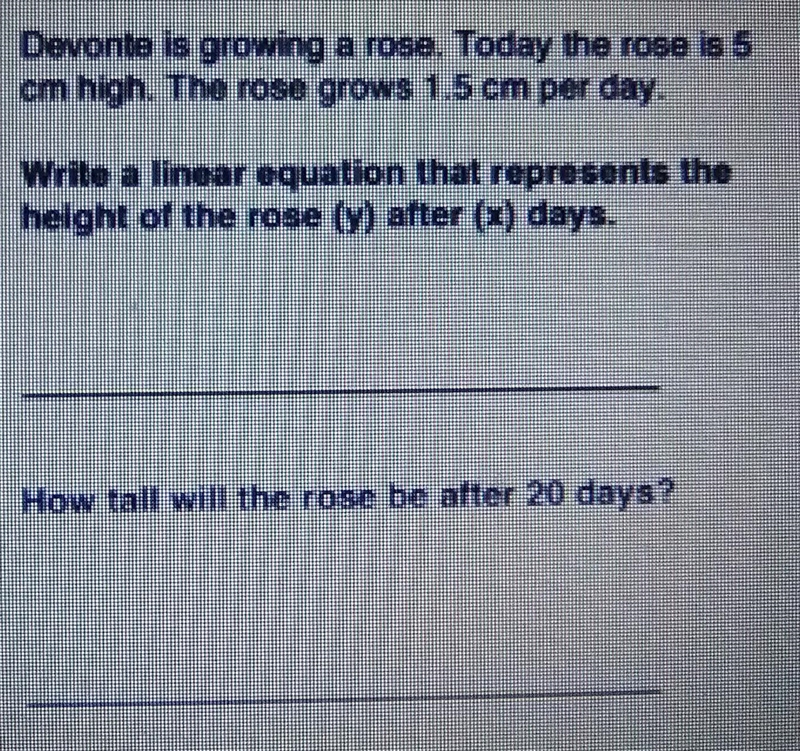 Devonte is growing a rose. Today the rose is 5 cm high. The rose grow$ 1.5 cm per-example-1