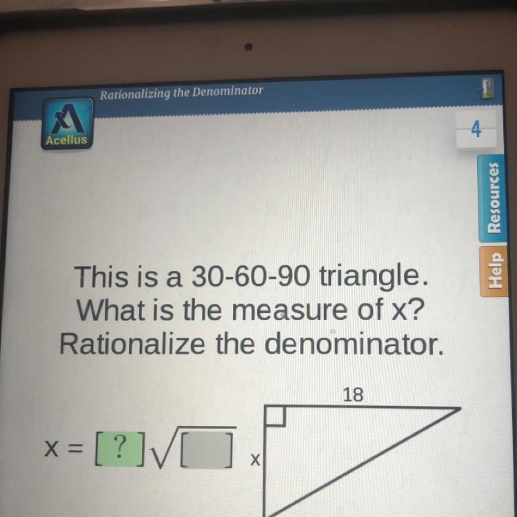 This is a 30-60-90 triangle.What is the measure of x?Rationalize the denominator.18x-example-1