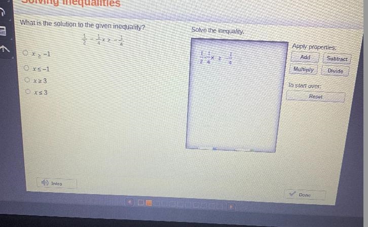 What is the solution to the given inequality?½-½ x ²-1/O x₂ -1O xs-1O x ≥ 3O x≤ 3IntroSolve-example-1