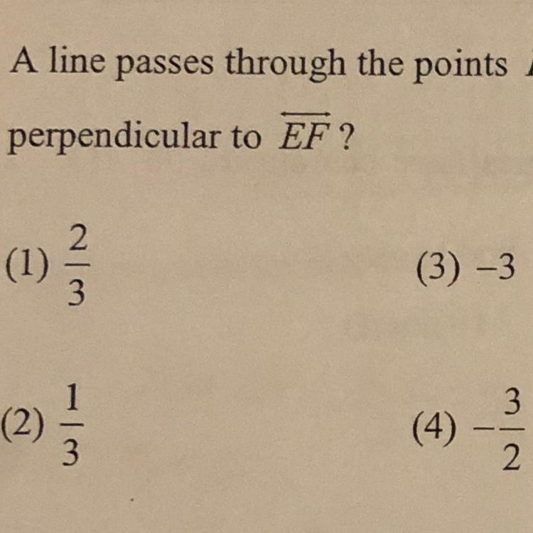 2. A line passes through the points E(-1, 4) and F(3,-2). Which of the following is-example-1