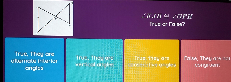 X ZKJH ZGFH True or False? True, They are alternate interior angles True, They are-example-1