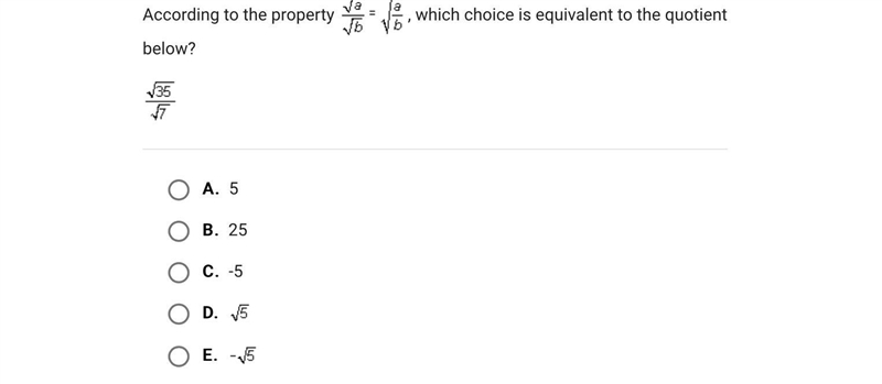 According to the property , which choice is equivalent to the quotient below?A.5B-example-1