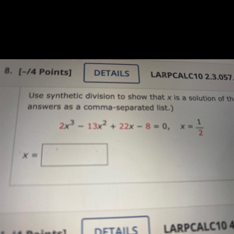 Use synthetic division to show that x is a solution of the third degree polynomial-example-1