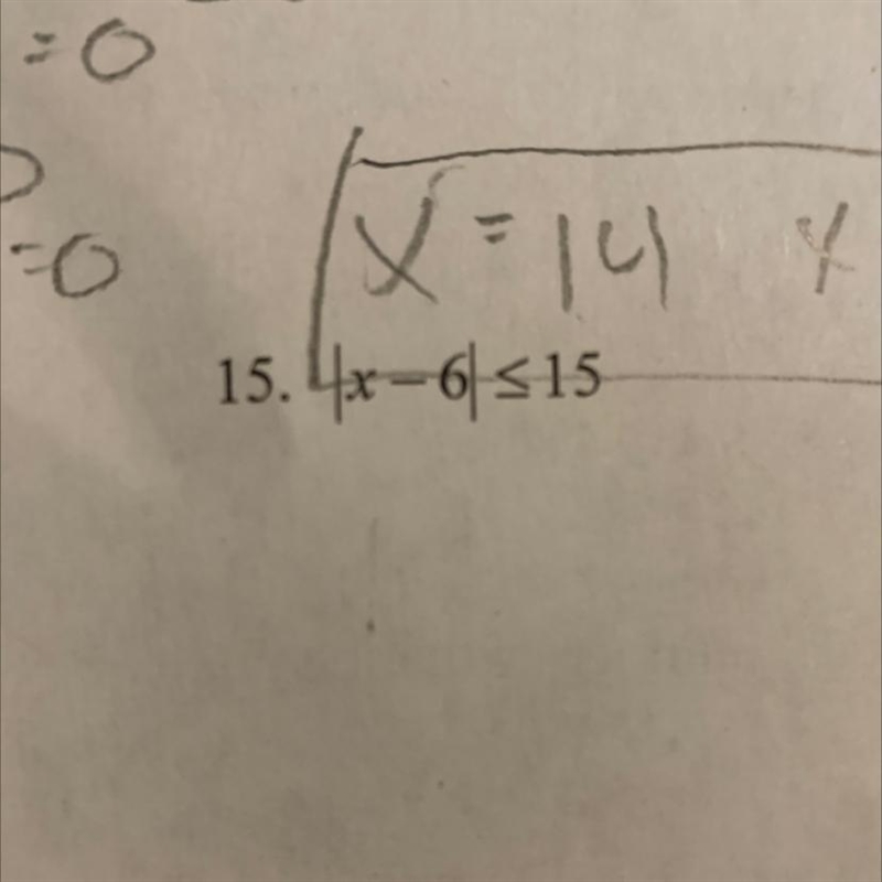 15)Solve each equation or inequality. Write solutions to inequalities in interval-example-1