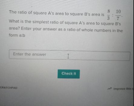 8 10 The ratio of square A's area to square B's area is 3 7 What is the simplest ratio-example-1