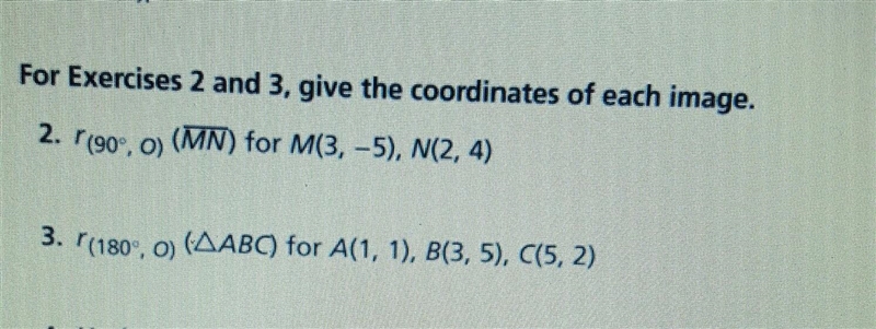 For Exercises 2 and 3, give the coordinates of each image. 2. r (90°, 0) (MN) for-example-1