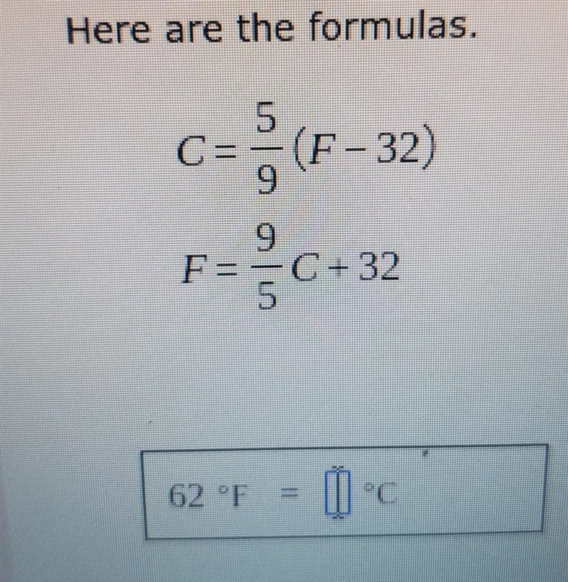 convert 62°F to degree Celsius if necessary round to the nearest 10th of a degree-example-1