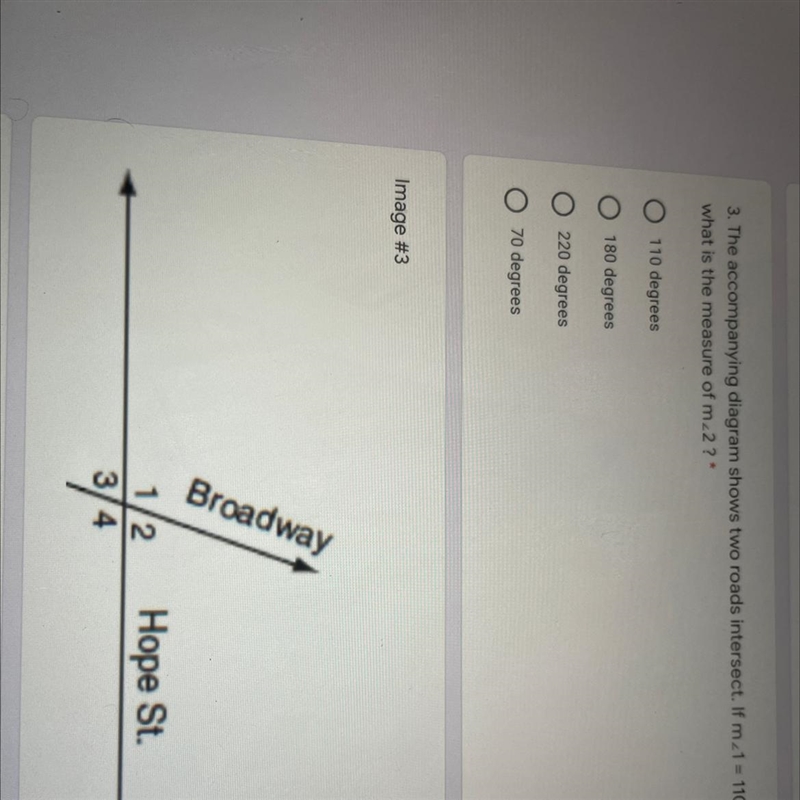 The diagram shows two roads intersect. If m<1 = 110, then what is the measure of-example-1