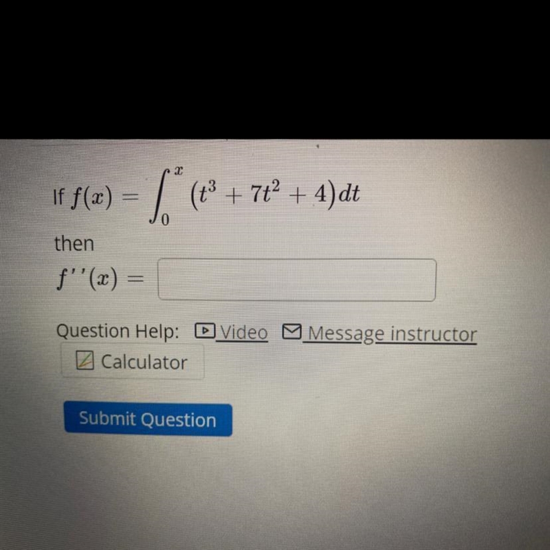 F(x)= int 0 ^ x (t^ 3 +7t^ 2 +4) dt then-example-1