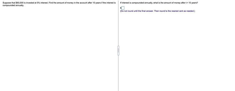 Suppose that $60,000 is invested at 5% interest. Find the amount of money in the account-example-1