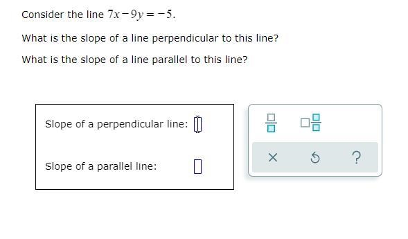 Consider the line .What is the slope of a line perpendicular to this line?What is-example-1