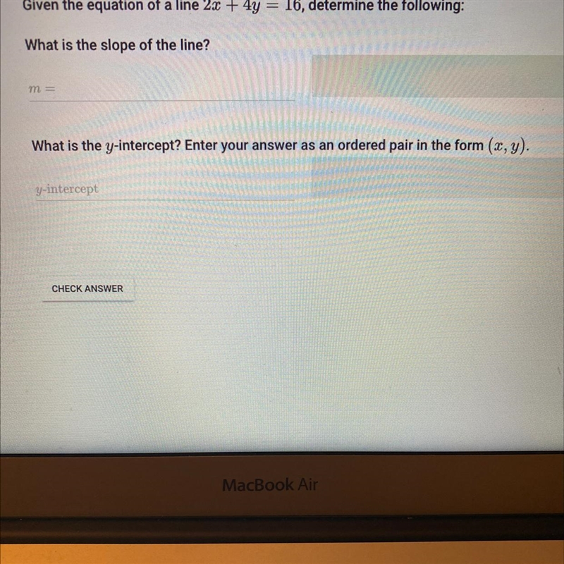 Given the equation of a line 2x+4y=16, determine the following: What’s the slope of-example-1