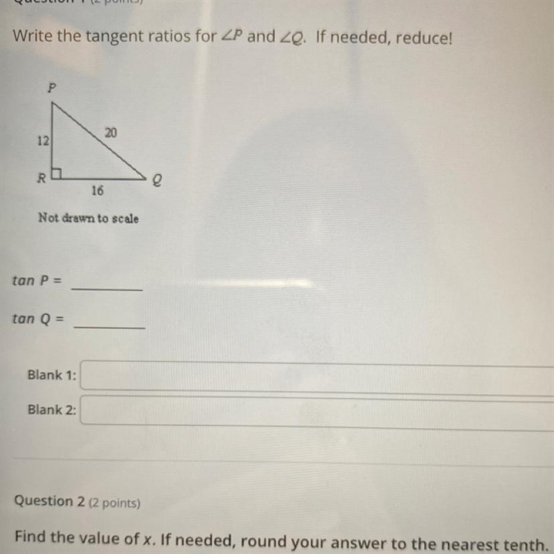 Write the tangent ratios for LP and 4Q. If needed, reduce!P12R160Not drawn to scaletan-example-1