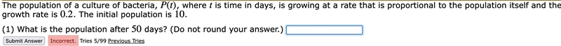 The population of a culture of bacteria, P(t), where t is time in days, is growing-example-1