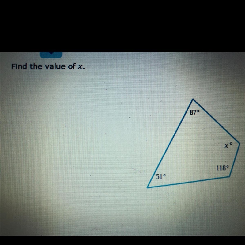 Sum of the angle of measure of a quadrilateral. Find the value of x.-example-1