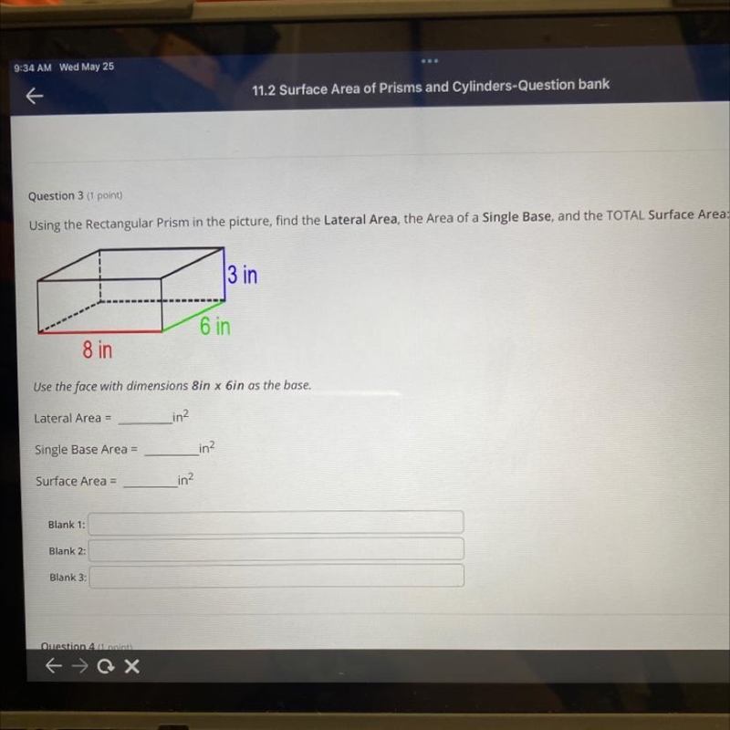 Question 3 (1 point)Using the Rectangular Prism in the picture, find the Lateral Area-example-1