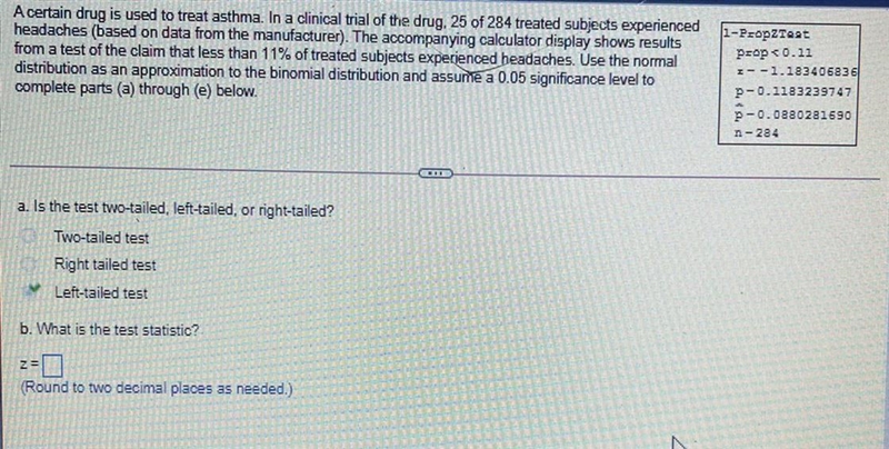 A certain drug is used to treat asthma. In a clinical trial of the drug, 25 of 284 treated-example-1