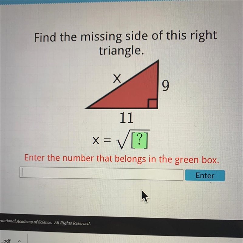 Find the missing side of this righttriangle.Х.911x= [?]✓Enter the number that belongs-example-1