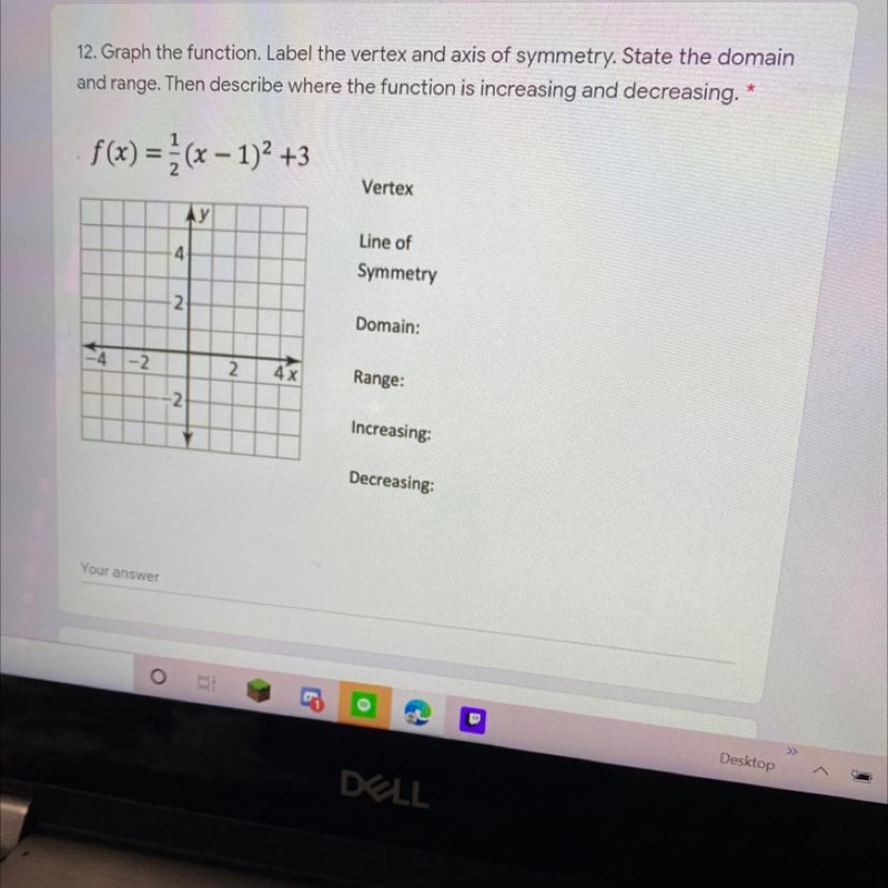 12. Graph the function. Label the vertex and axis of symmetry. State the domainand-example-1