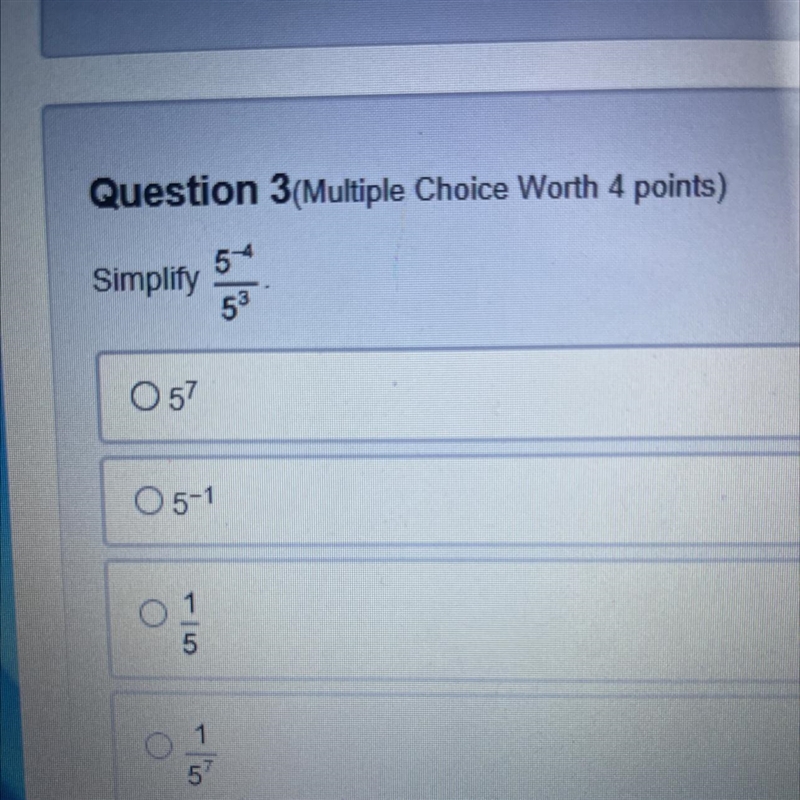 Simplify 5^-4/5^3 (help please asap)-example-1