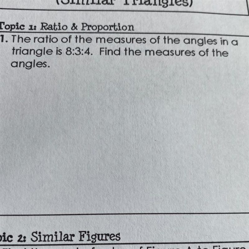 The ratio of the measures of the angles in atriangle is 8:3:4. Find the measures of-example-1