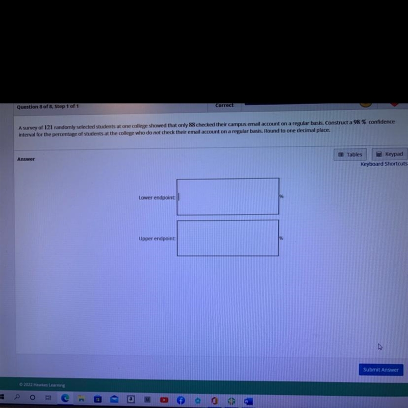 A survey of 121 randomly selected students at one college show that only 88 checked-example-1