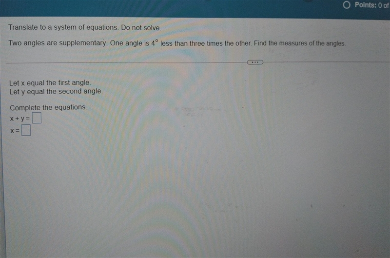 Translate to a system of equations. Do not solve.Two angles are supplementary. One-example-1