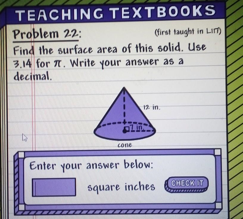 Find the surface area of the solid. use 3.14 for π. write your answer as a decimal-example-1